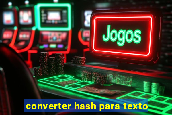 converter hash para texto